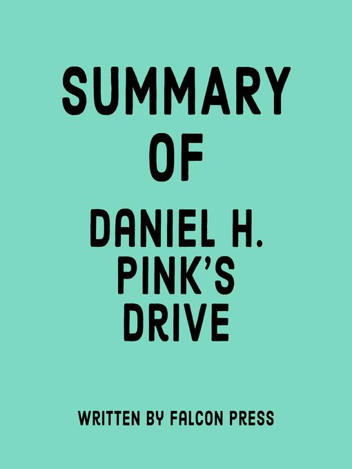 Title details for Summary of Daniel H. Pink's Drive by Falcon Press - Available